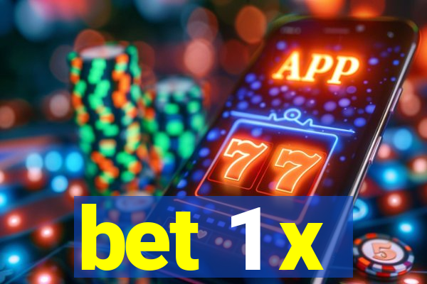 bet 1 x